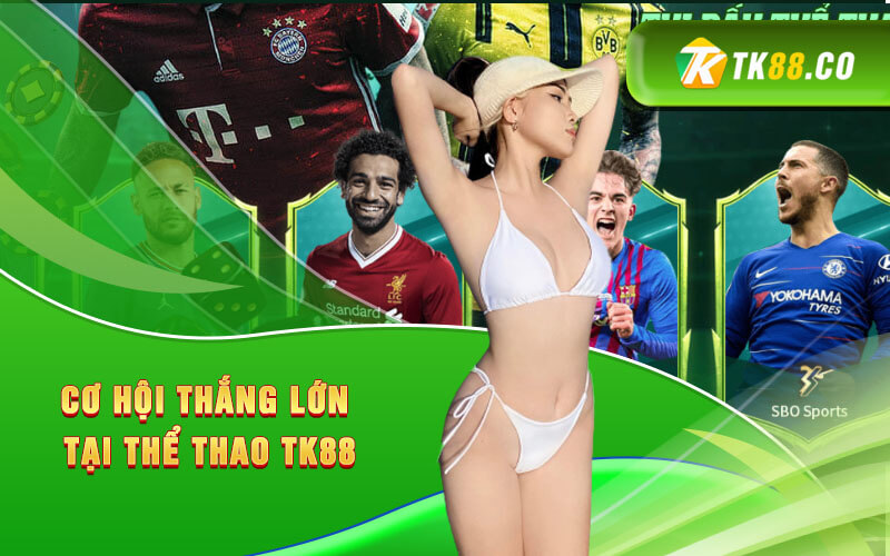 Cơ Hội Thắng Lớn  tại thể thao tk88