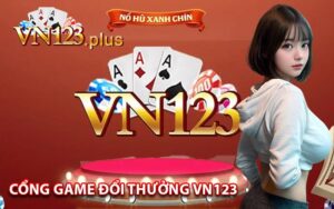 cổng game đổi thưởng Vn123
